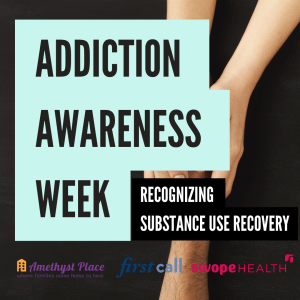 Addiction Awareness Week: Recognizing Substance Use Recovery