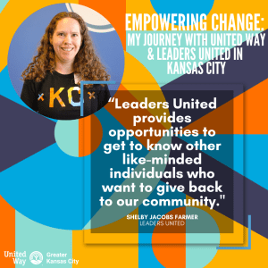 Empowering Change: Shelby’s Journey with United Way and Leaders United in Kansas City