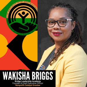 Wakisha Briggs: the Battle for Funding for Black-Led Nonprofits