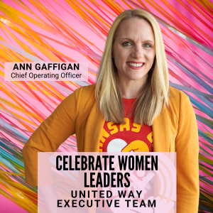 United Way C-Suite Women: Ann Gaffigan