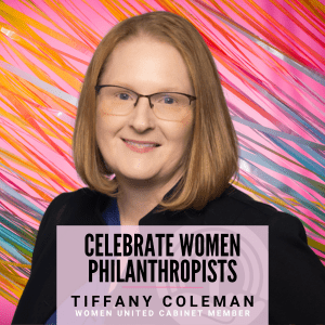 Celebrate Women Philanthropists: Tiffany Coleman