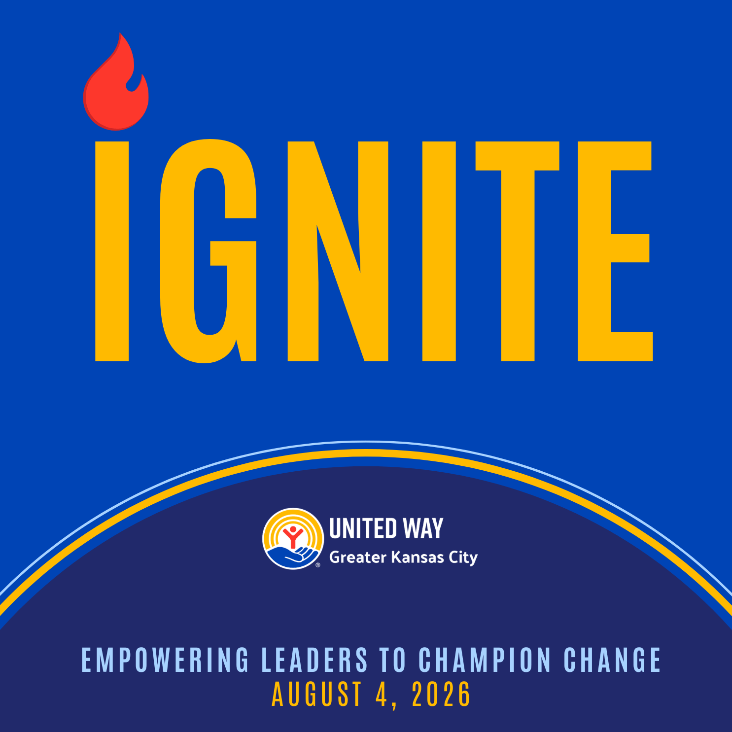 Event graphic: IGNITE; EMPOWERING LEADERS TO CHAMPION CHANGE; AUGUST 4, 2026