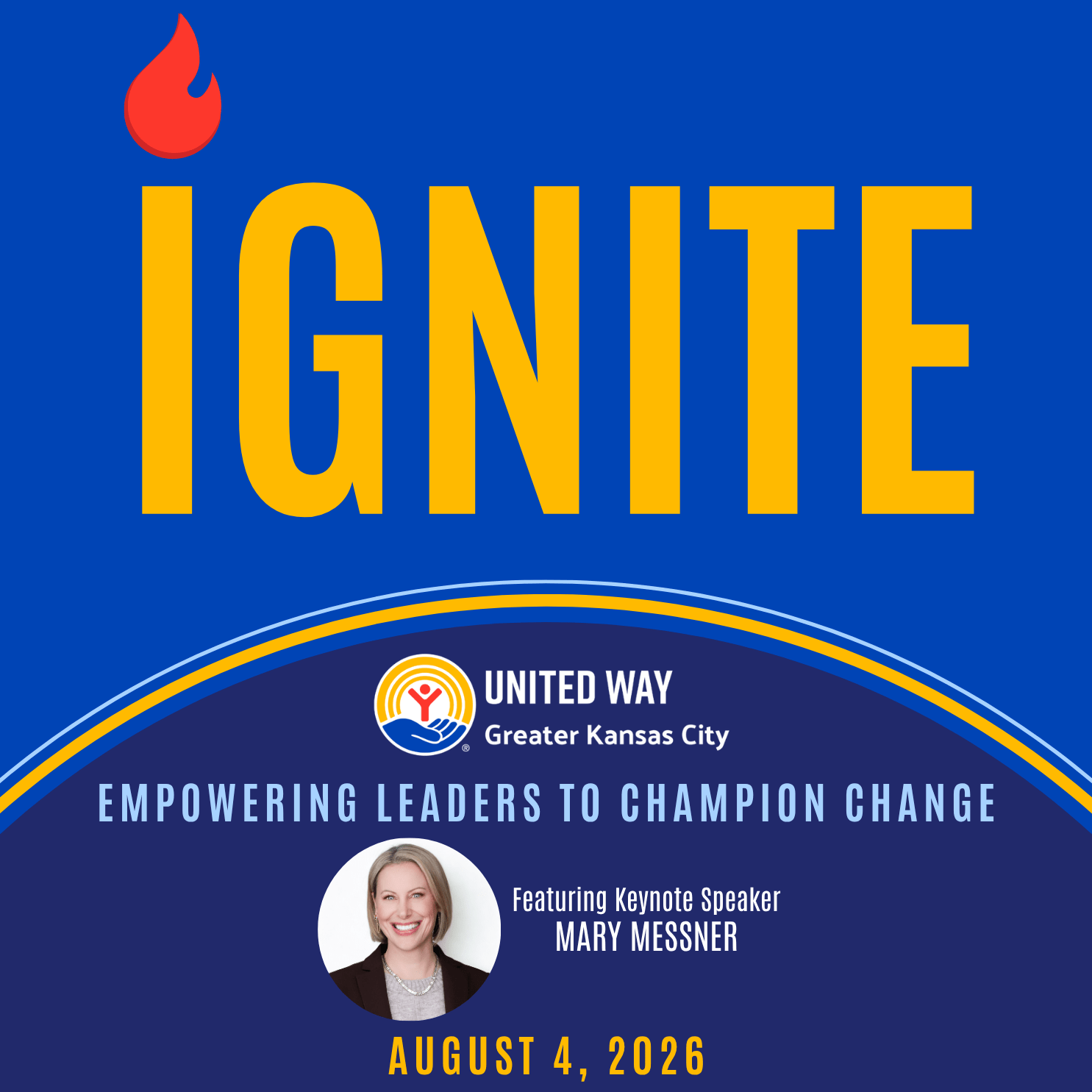 Event graphic: IGNITE; EMPOWERING LEADERS TO CHAMPION CHANGE; AUGUST 4, 2026
