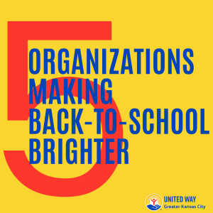 5 Organizations Making Back-To-School Brighter in KC