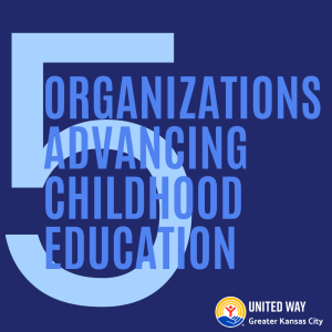 5 Kansas City Organizations Supporting Early Childhood Education