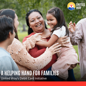 Text: A Helping Hand for Families; United Way's Debit Card Initiative
