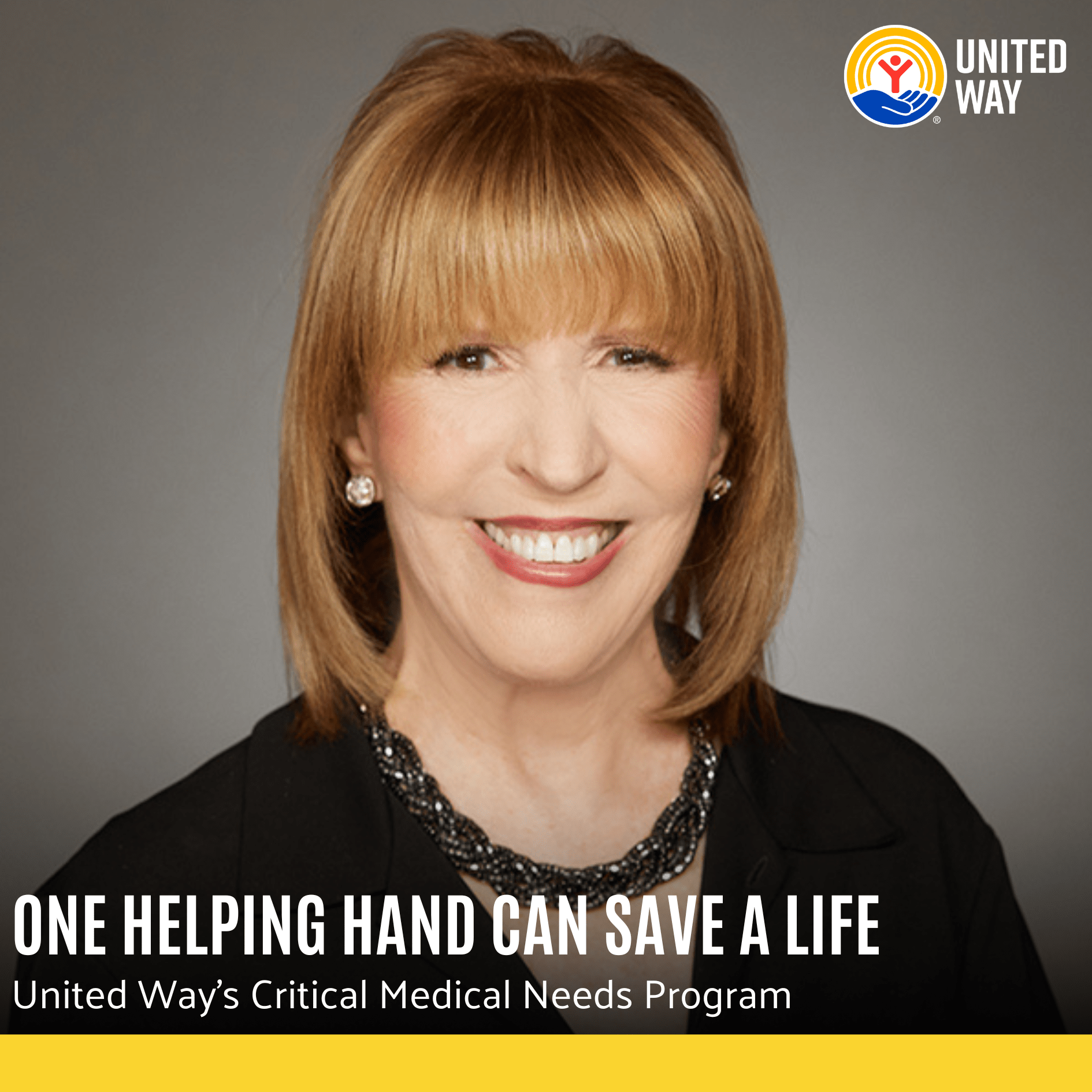 ONE HELPING HAND CAN SAVE A LIFE United Way's Critical Medical Needs Program
