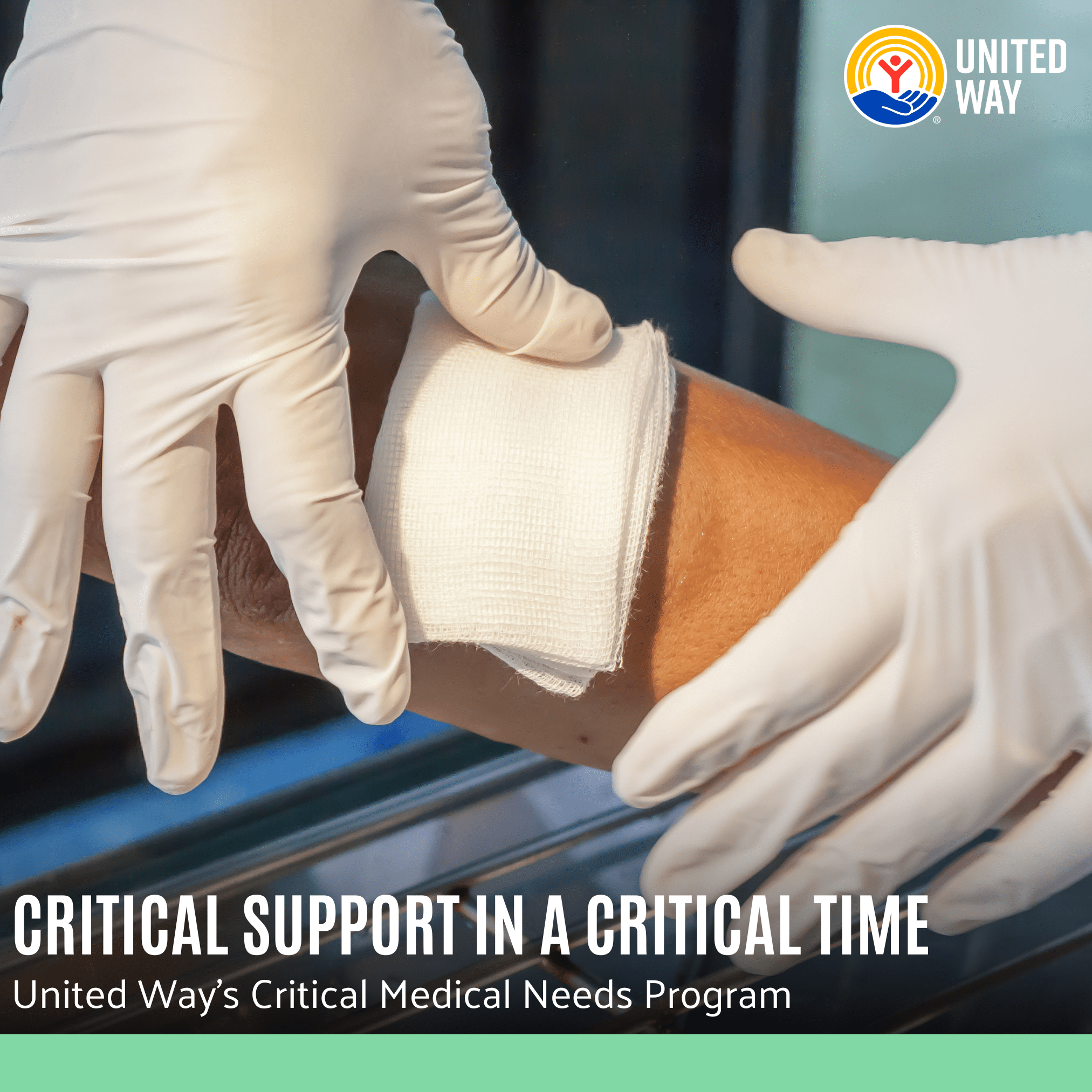Graphic: CRITICAL SUPPORT IN A CRITICAL TIME United Way's Critical Medical Needs Program