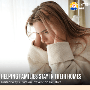 Text: HELPING FAMILIES STAY IN THEIR HOMES United Way's Eviction Prevention Initiative