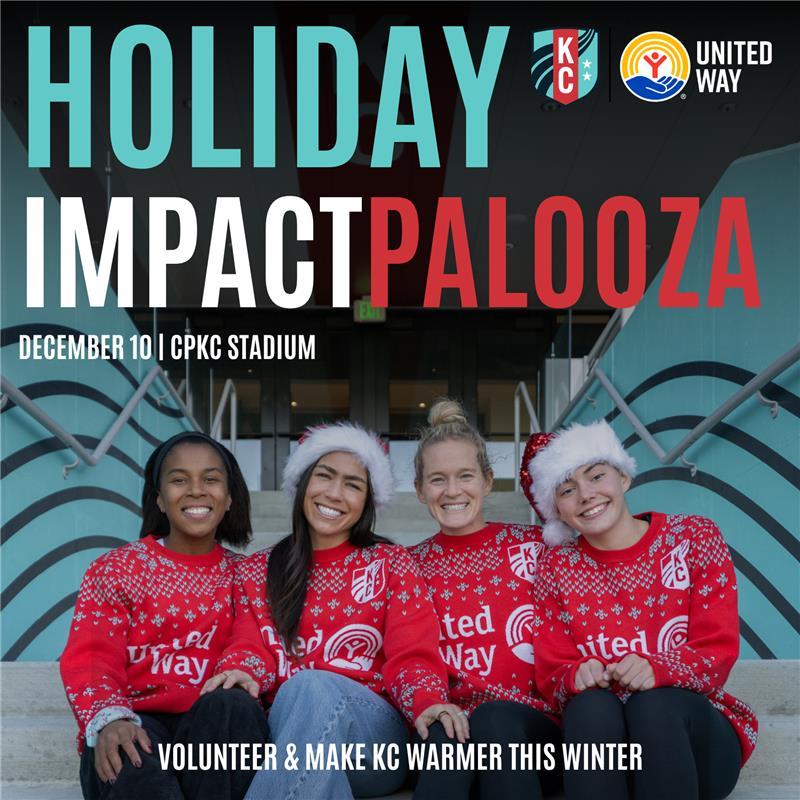 HOLIDAY IMPACTPALOOZA DECEMBER 10 | CPKC STADIUM VOLUNTEER & MAKE KC WARMER THIS WINTER