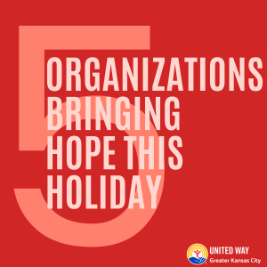 5 Organizations Supporting KC Families this Holiday Season